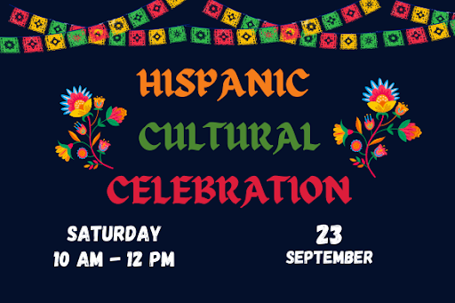 A graphic titled “Hispanic Cultural Celebration” in orange, green, and red along with the date and time of the event in white on a black background, made with Canva.
