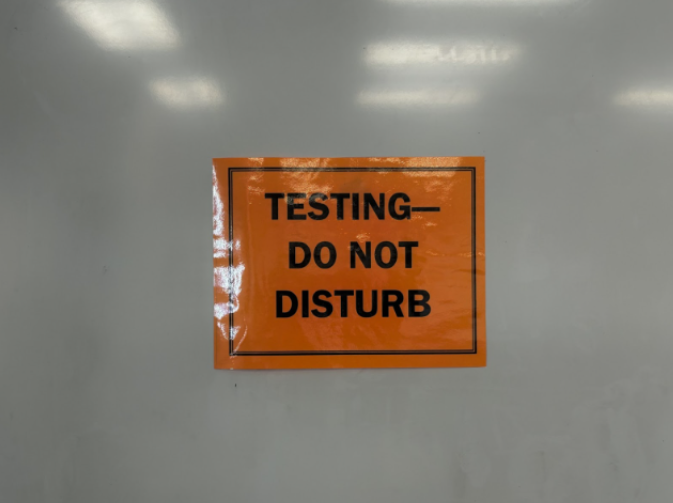 Teachers used signs like this one during state testing to ensure students are undisturbed to take the tests. 