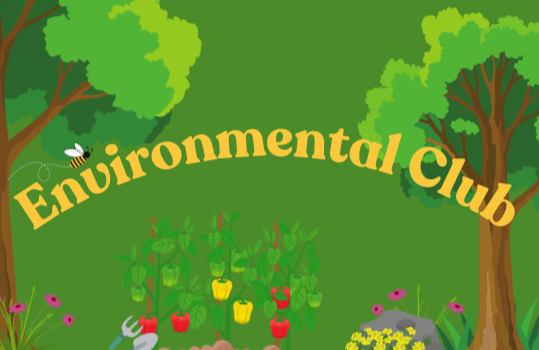 Graphic titled “Environmental Club” showing a garden with trees and flowers in the background. 
