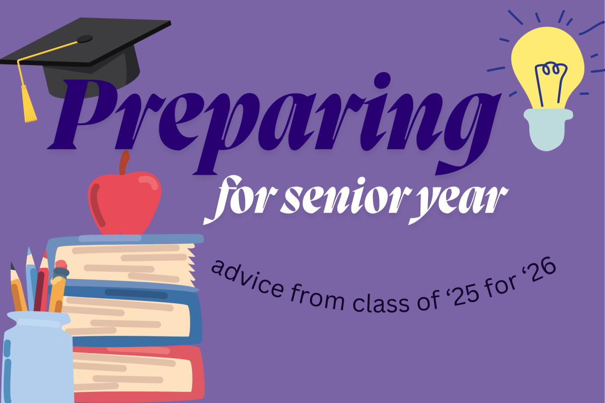 Preparing for senior year advice from class of 2025 to the upcoming senior class.